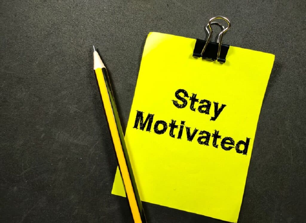 stay motivated