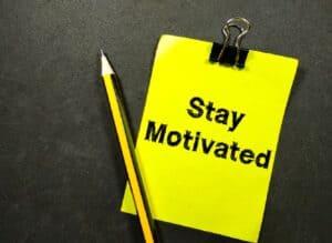 3 Proven Tips To Help You Stay Motivated At All Times